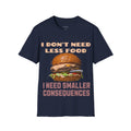 If It Tastes So Good, Why Does End So Bad? T-Shirt
