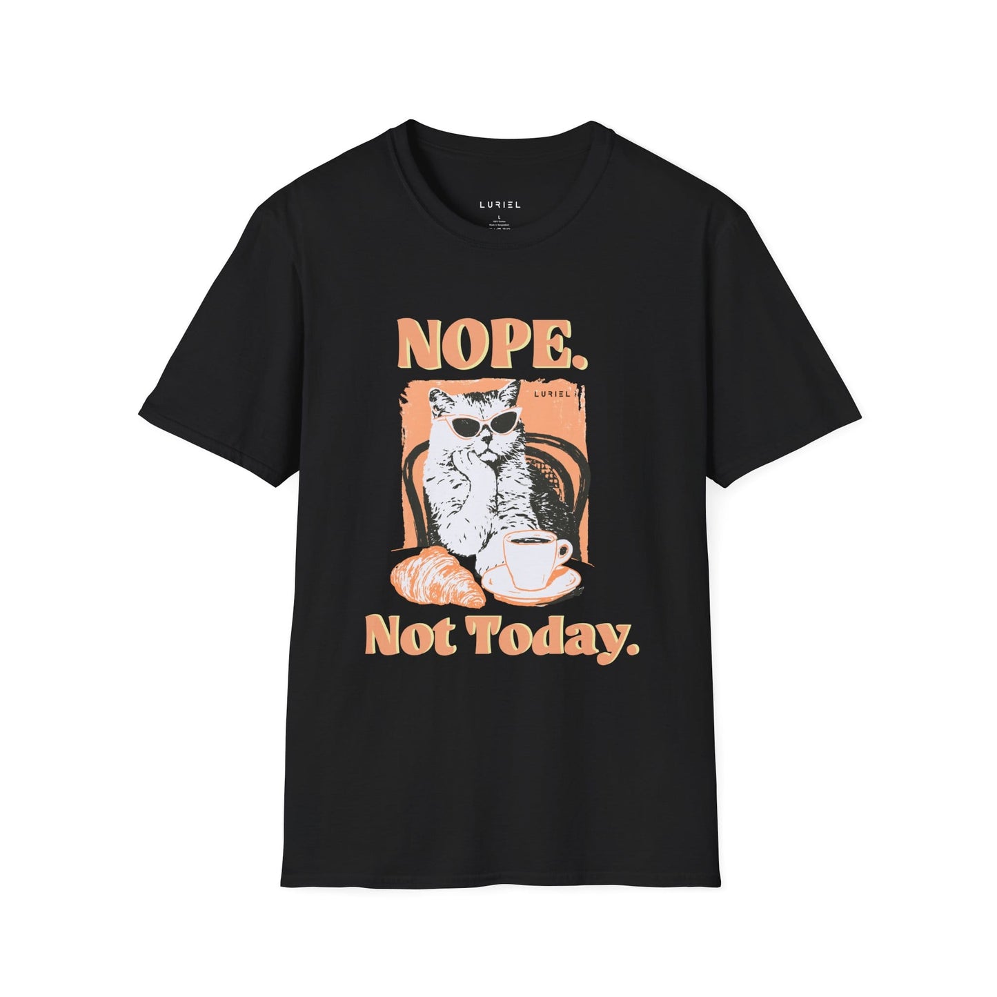 T-Shirt Nope. Not Today T-Shirt Nope. Not Today T-Shirt