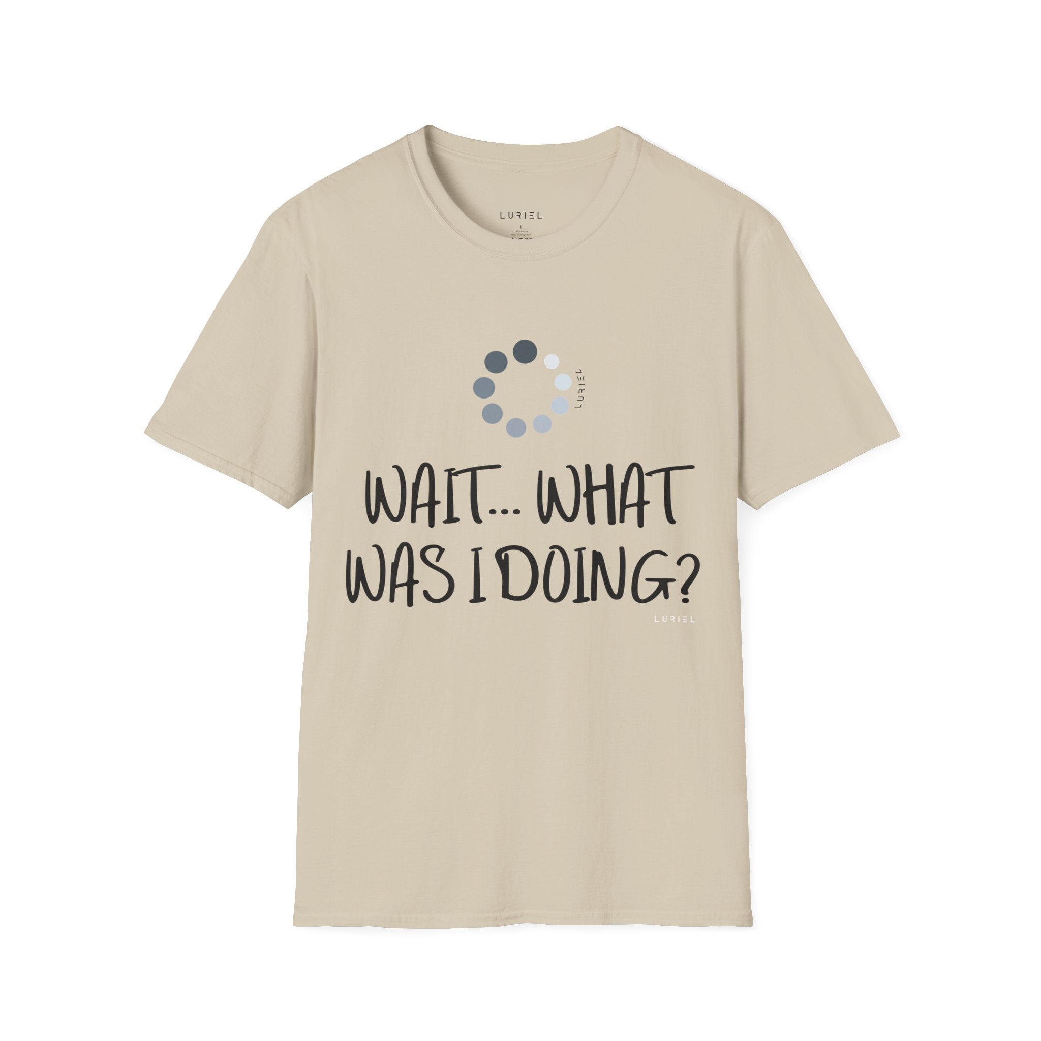 Wait... What Was I Doing? T-Shirt