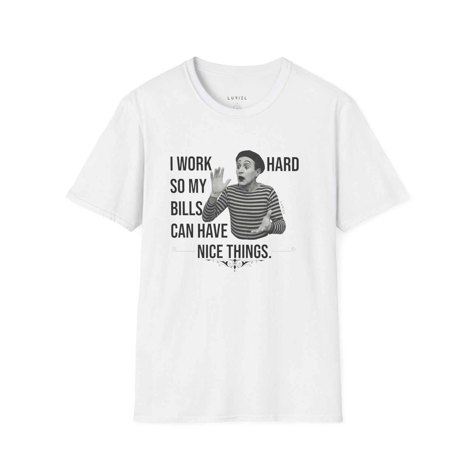 T-Shirt I Work Hard So My Bills Can Have Nice Things T-Shirt I Work Hard So My Bills Can Have Nice Things T-Shirt