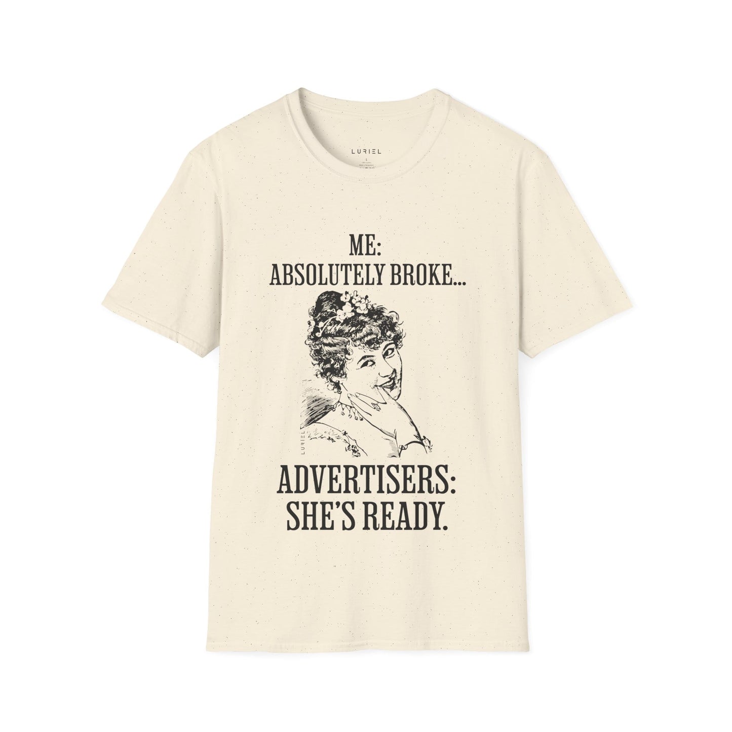T-Shirt Me: Absolutely Broke T-Shirt Me: Absolutely Broke T-Shirt