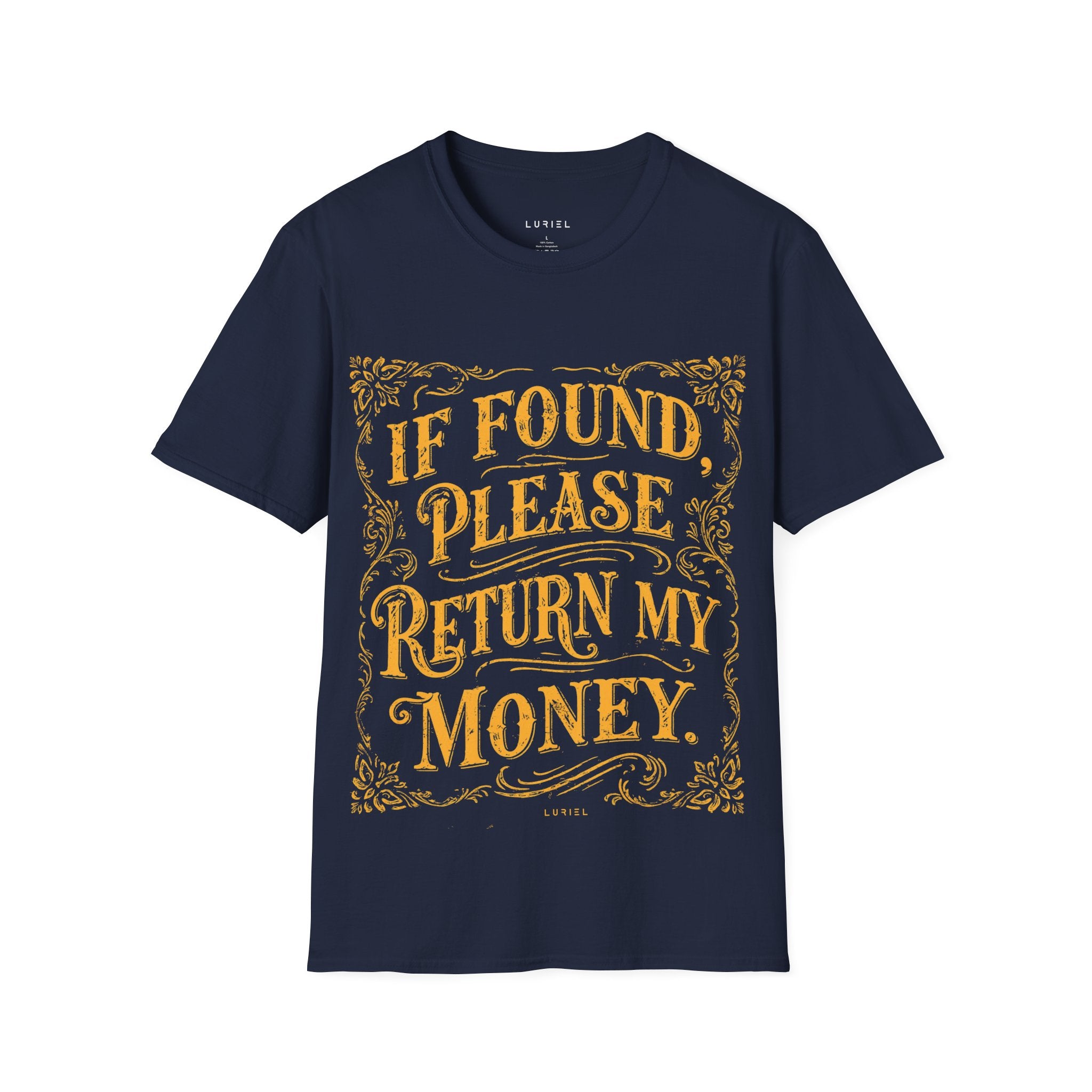 If Found, Please Return My Money T-Shirt