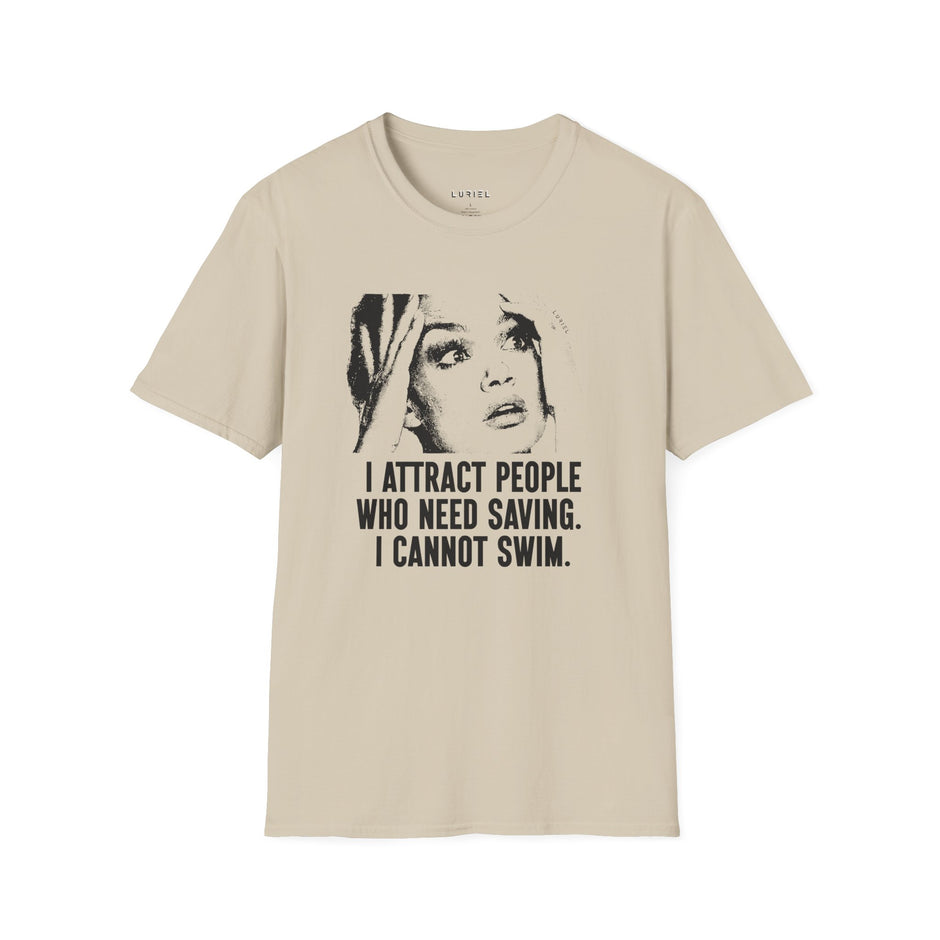 T-Shirt People Who Need Saving T-Shirt People Who Need Saving T-Shirt