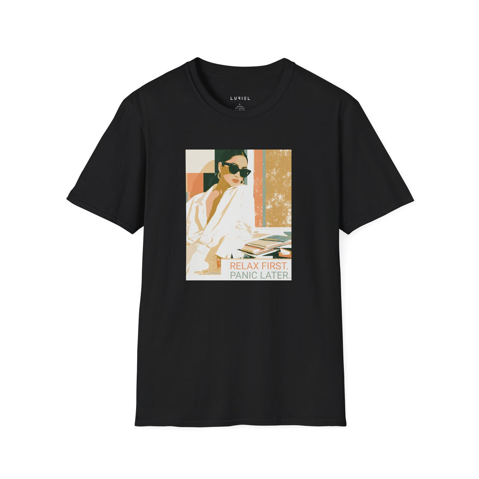 T-Shirt Relax First. Panic Later T-Shirt Relax First. Panic Later T-Shirt