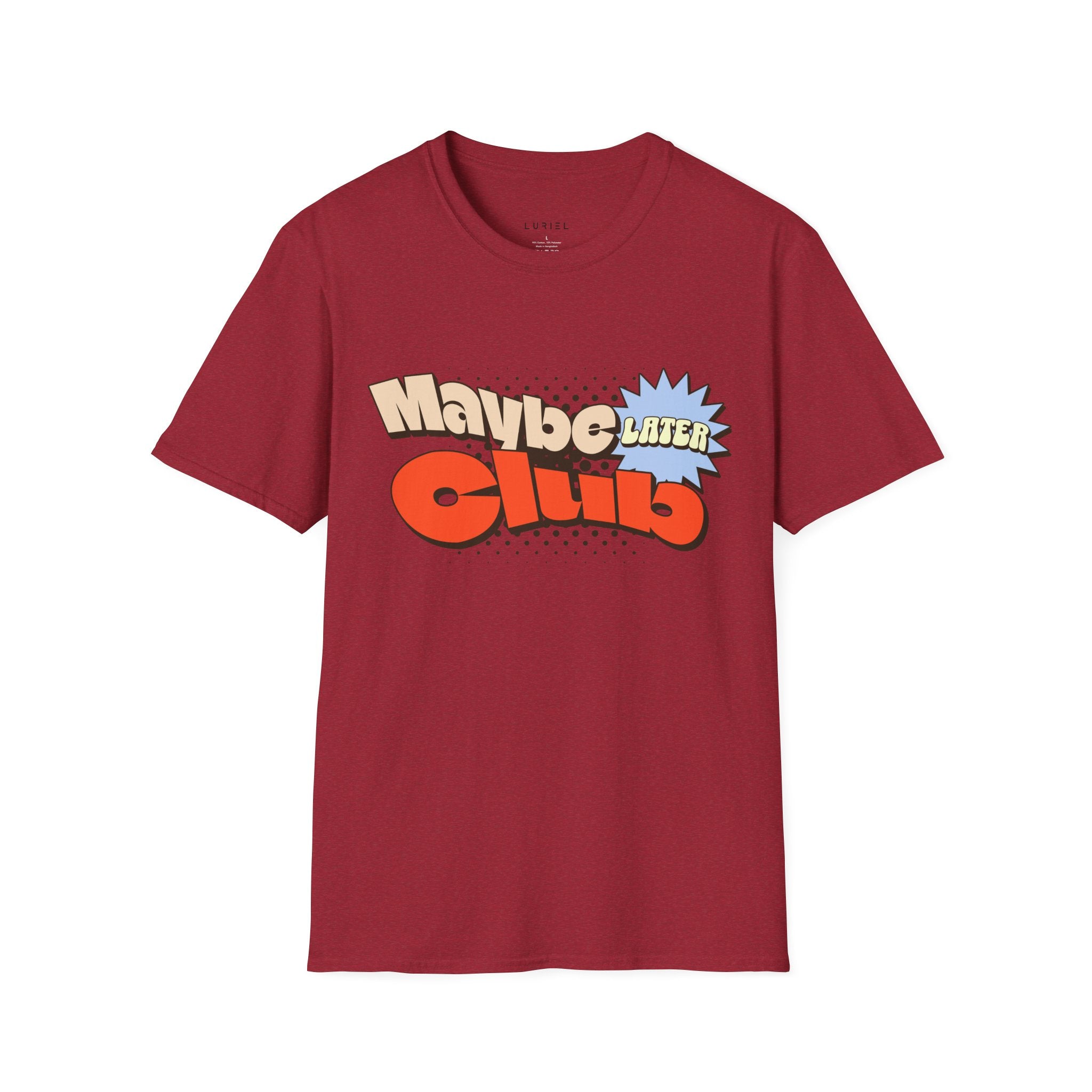 Maybe Later Club T‑Shirt