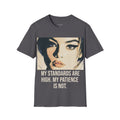 My Standards Are High T-Shirt