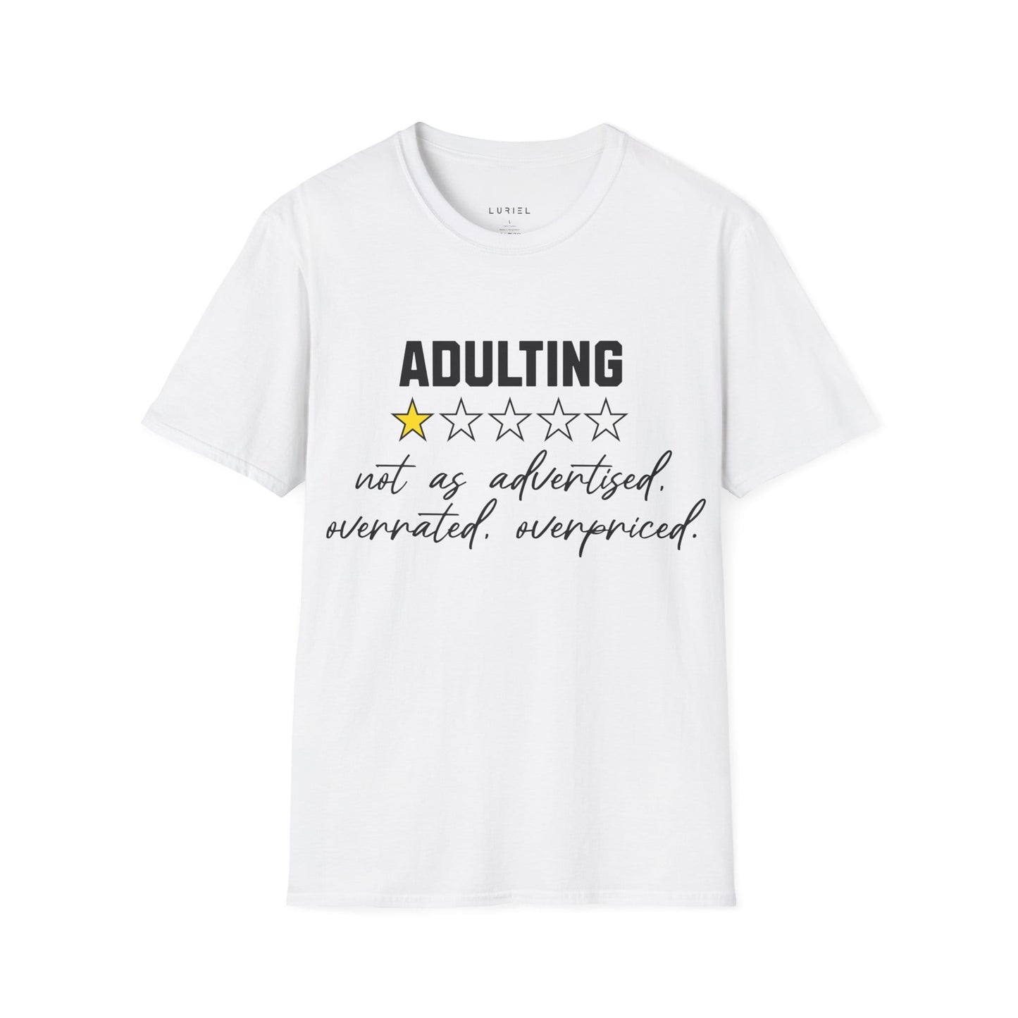 T-Shirt "Adulting: 1-Star Rated — Not As Advertised" T-Shirt "Adulting: 1-Star Rated — Not As Advertised" T-Shirt