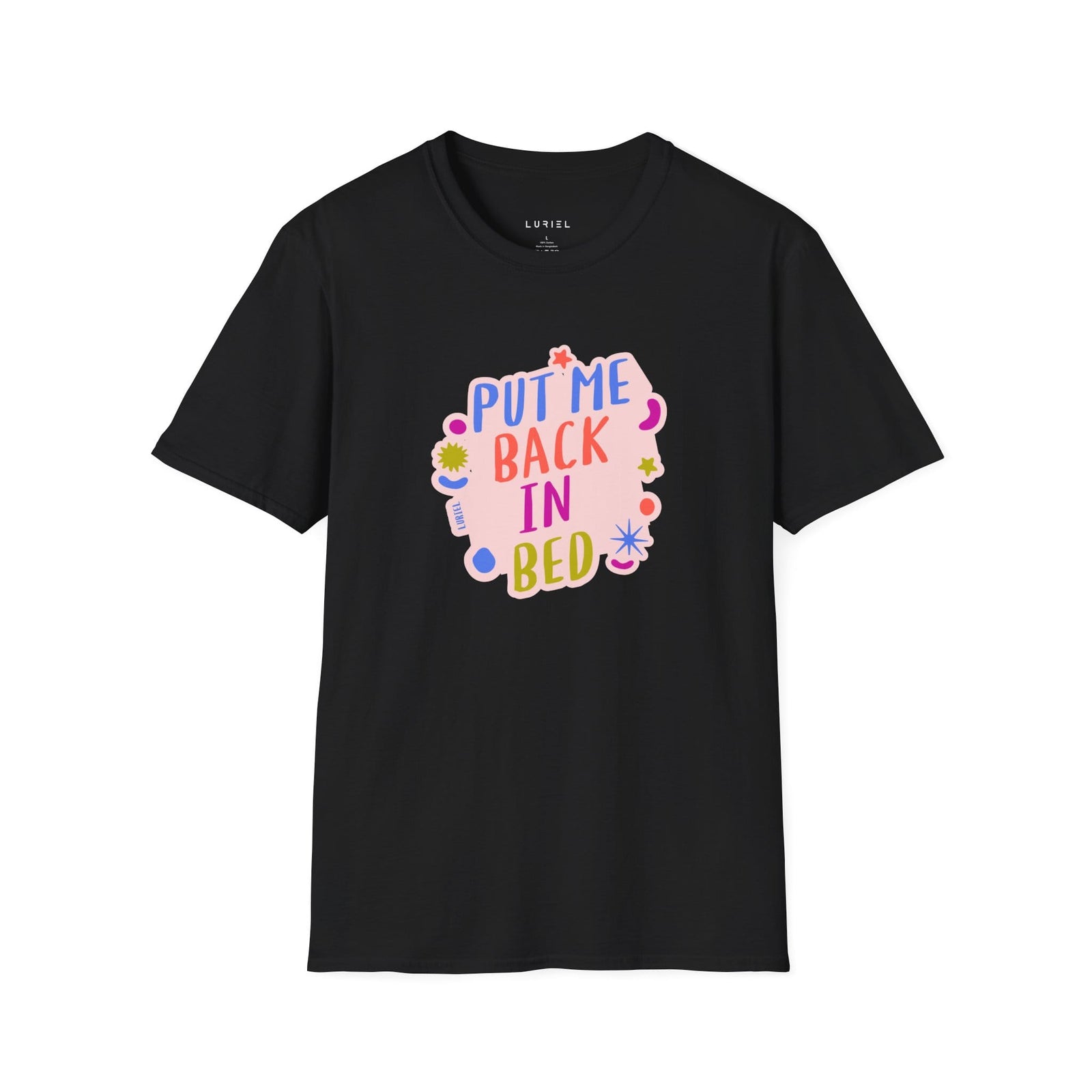 T-Shirt Put Me Back In Bed T-Shirt Put Me Back In Bed T-Shirt
