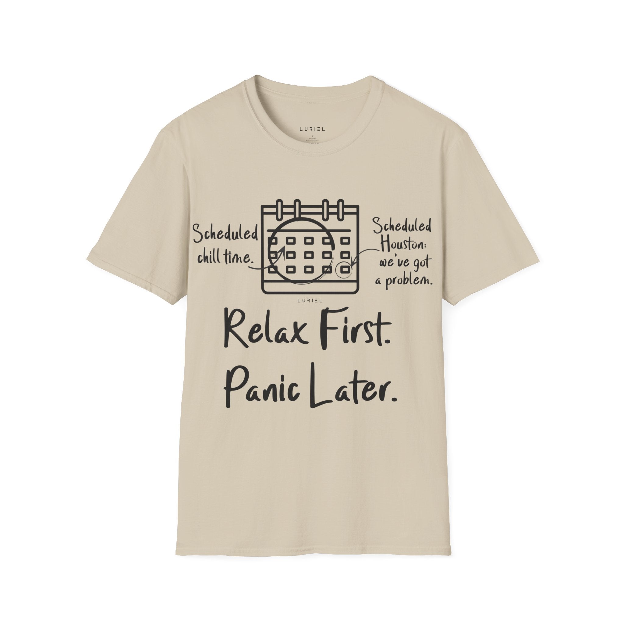 Relax First Panic Later T-Shirt