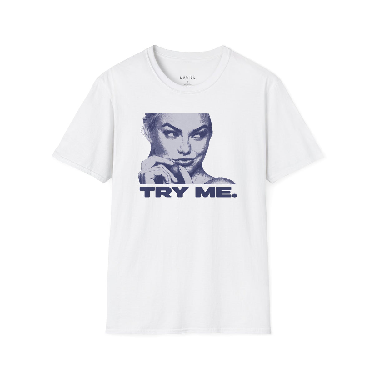 T-Shirt Try Me T-Shirt Try Me T-Shirt