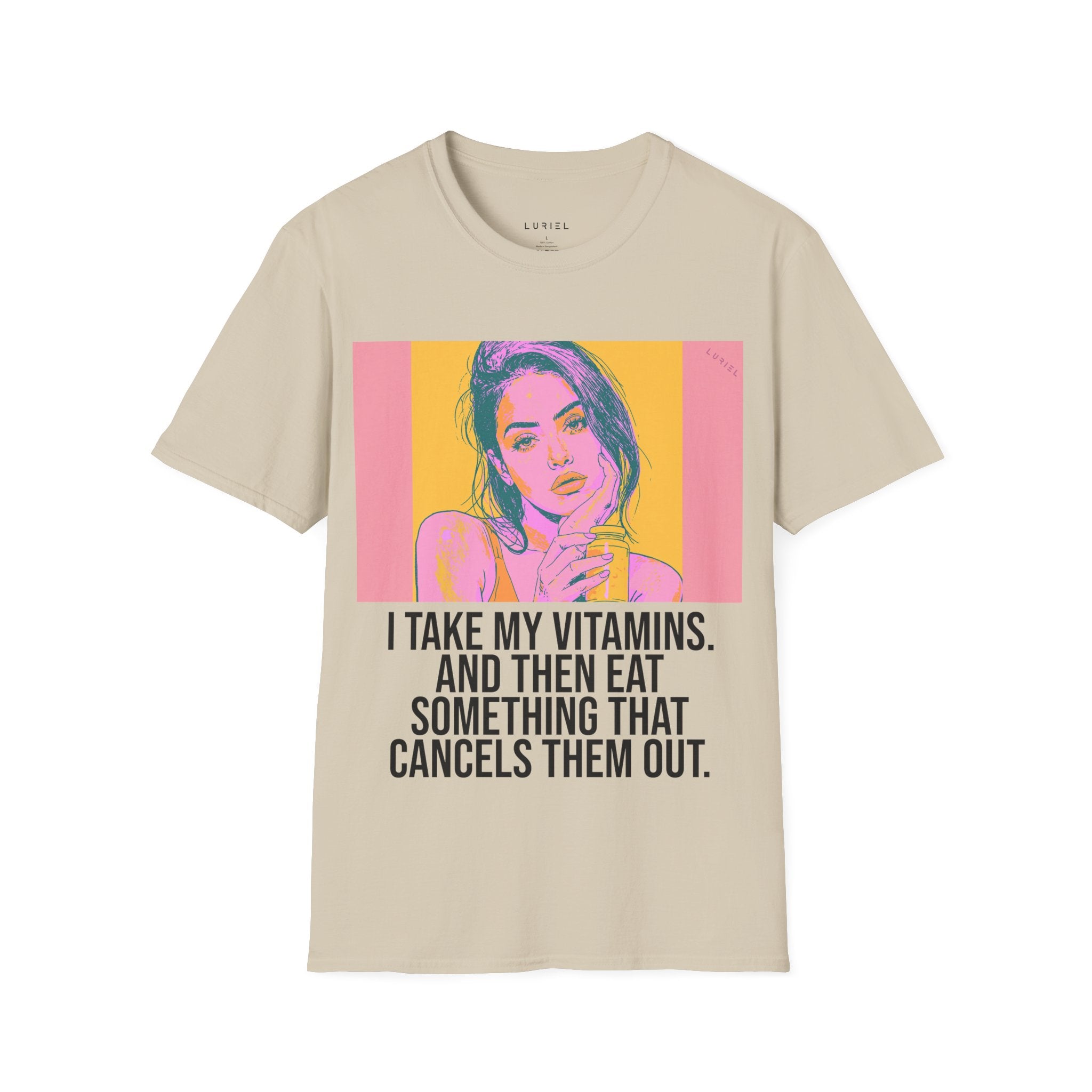 I Take My Vitamins... But... T-Shirt