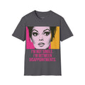 I’m Not Single, I’m Between Disappointments T-Shirt