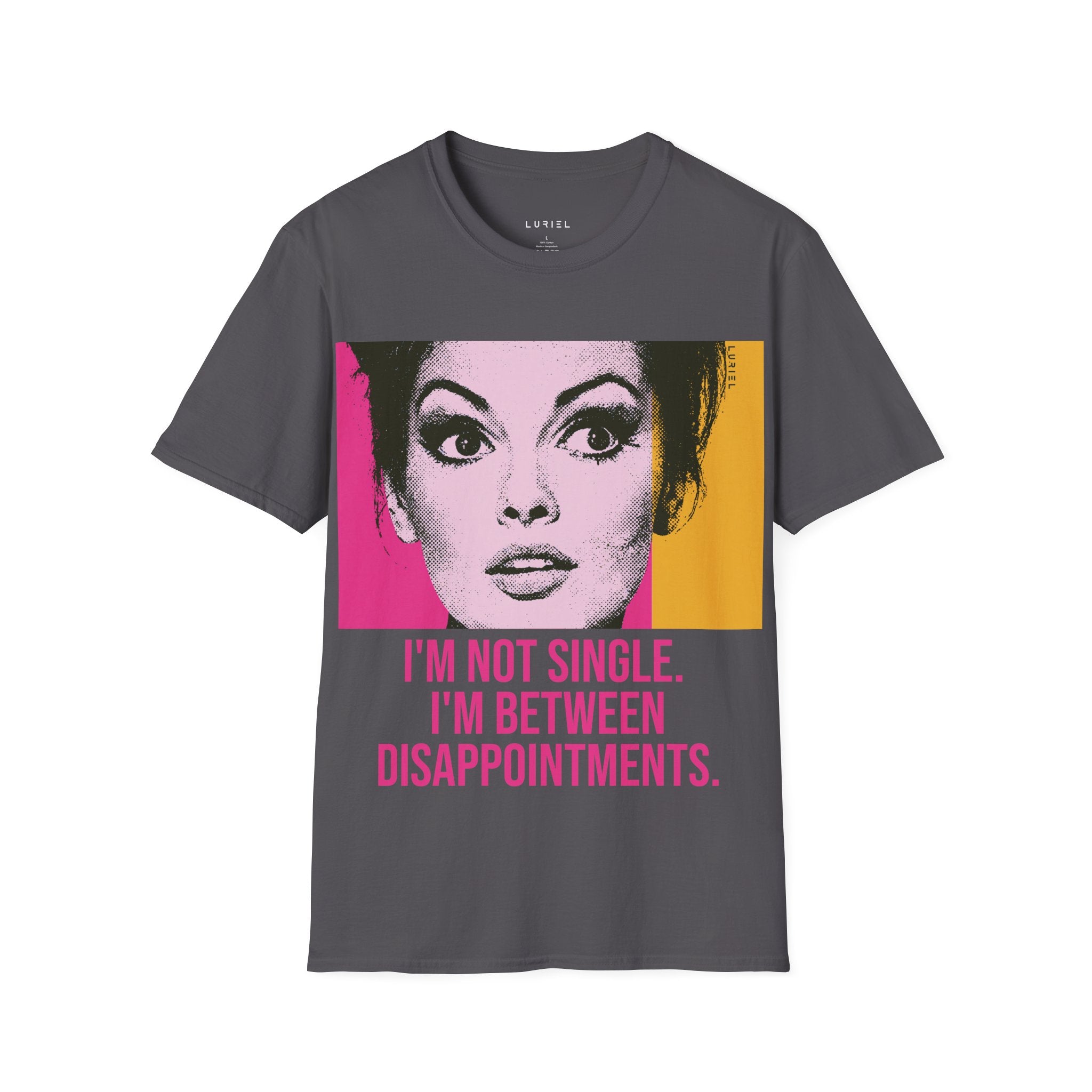 I’m Not Single, I’m Between Disappointments T-Shirt