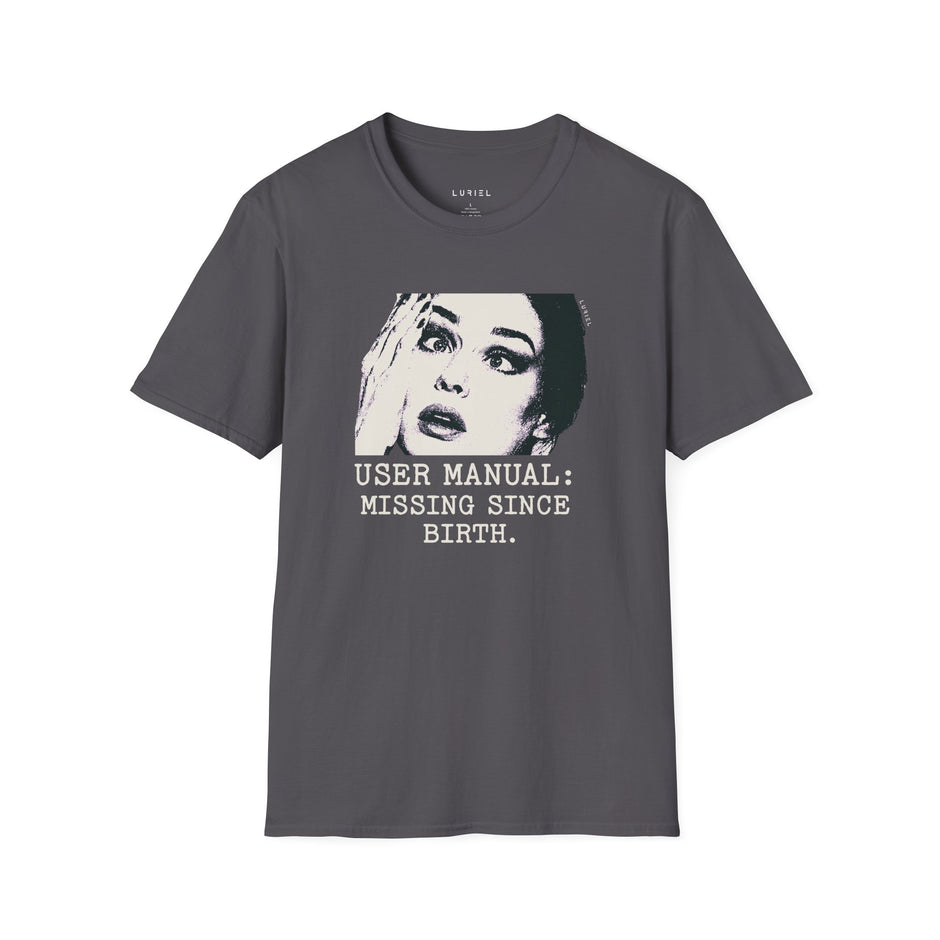 T-Shirt User Manual Missing Since Birth T-Shirt User Manual Missing Since Birth T-Shirt