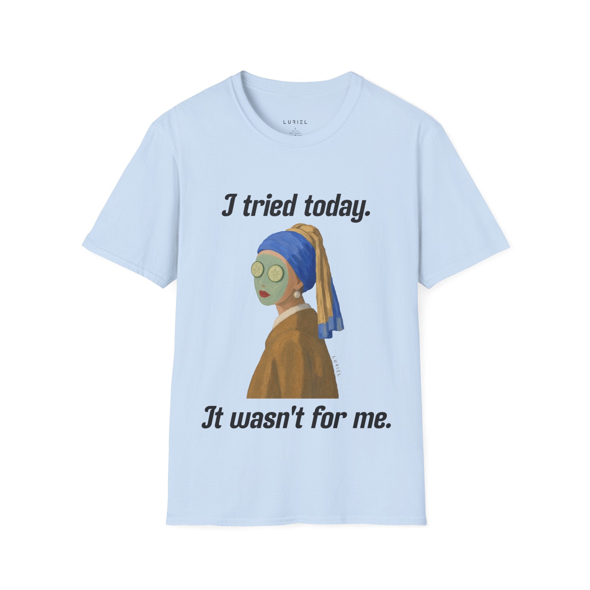 “I tried today.” T‑Shirt