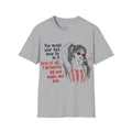 "You made your bed, now lie in it." T-Shirt
