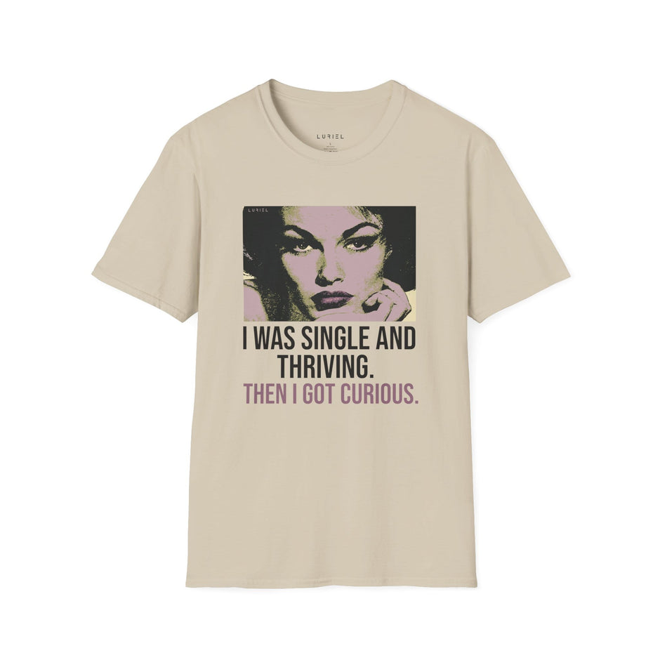 T-Shirt I Was Single and Thriving T-Shirt I Was Single and Thriving T-Shirt