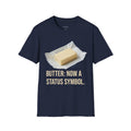Butter: Now A Status Symbol T-Shirt