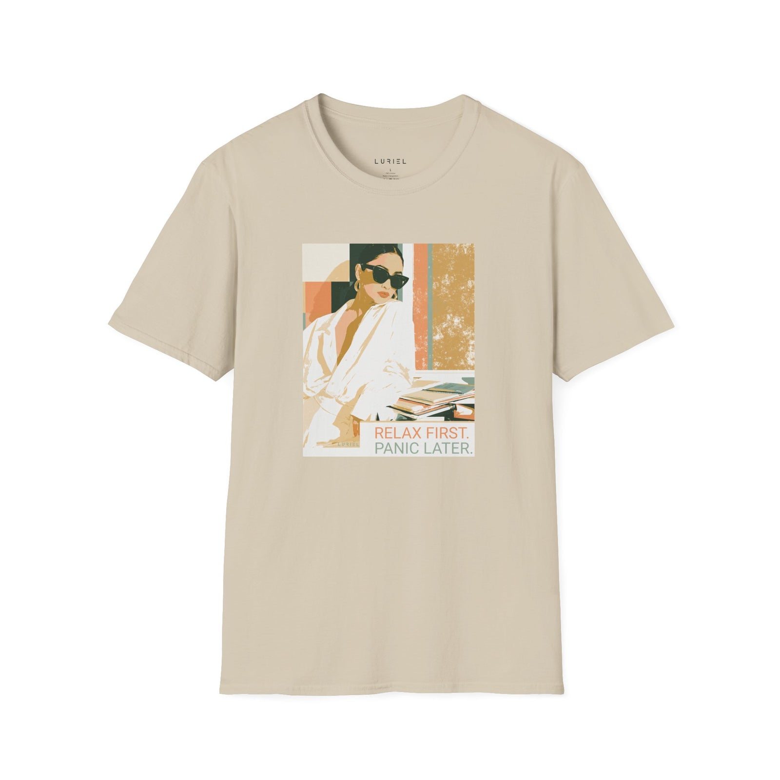 T-Shirt Relax First. Panic Later T-Shirt Relax First. Panic Later T-Shirt