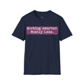 Working Smarter Mostly Less T-Shirt