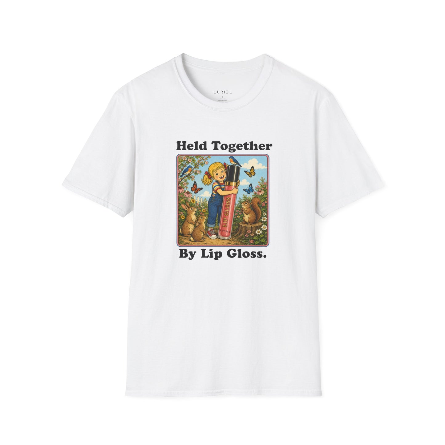 T-Shirt Held Together By Lip Gloss T-Shirt Held Together By Lip Gloss T-Shirt