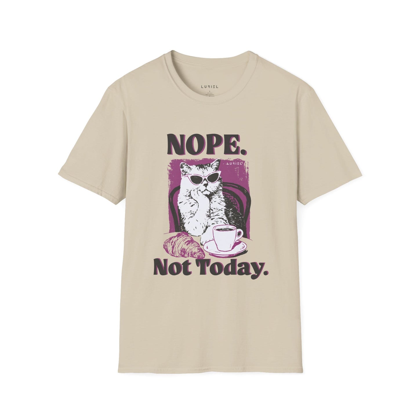 T-Shirt Nope. Not Today T-Shirt Nope. Not Today T-Shirt
