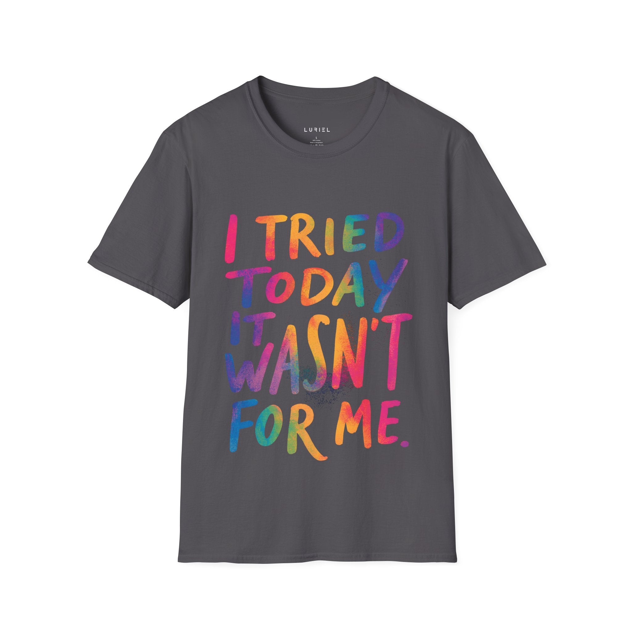 I Tried Today T-Shirt