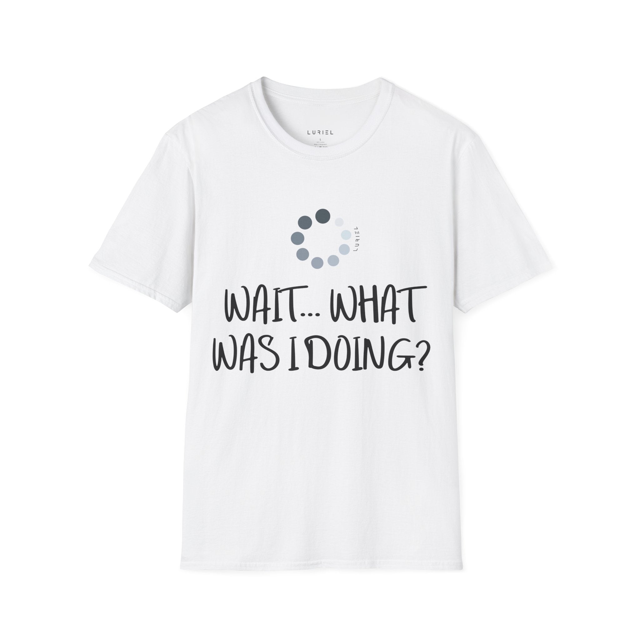 Wait... What Was I Doing? T-Shirt