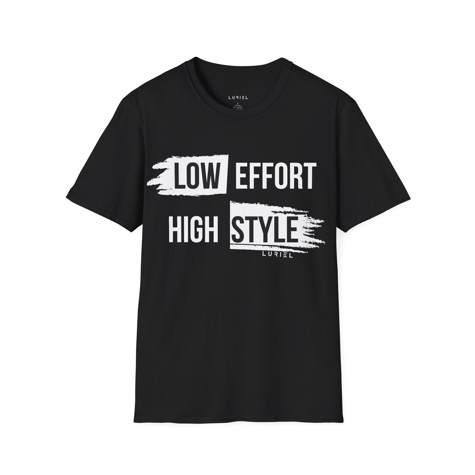 T-Shirt Low Effort High Style T-Shirt Low Effort High Style T-Shirt