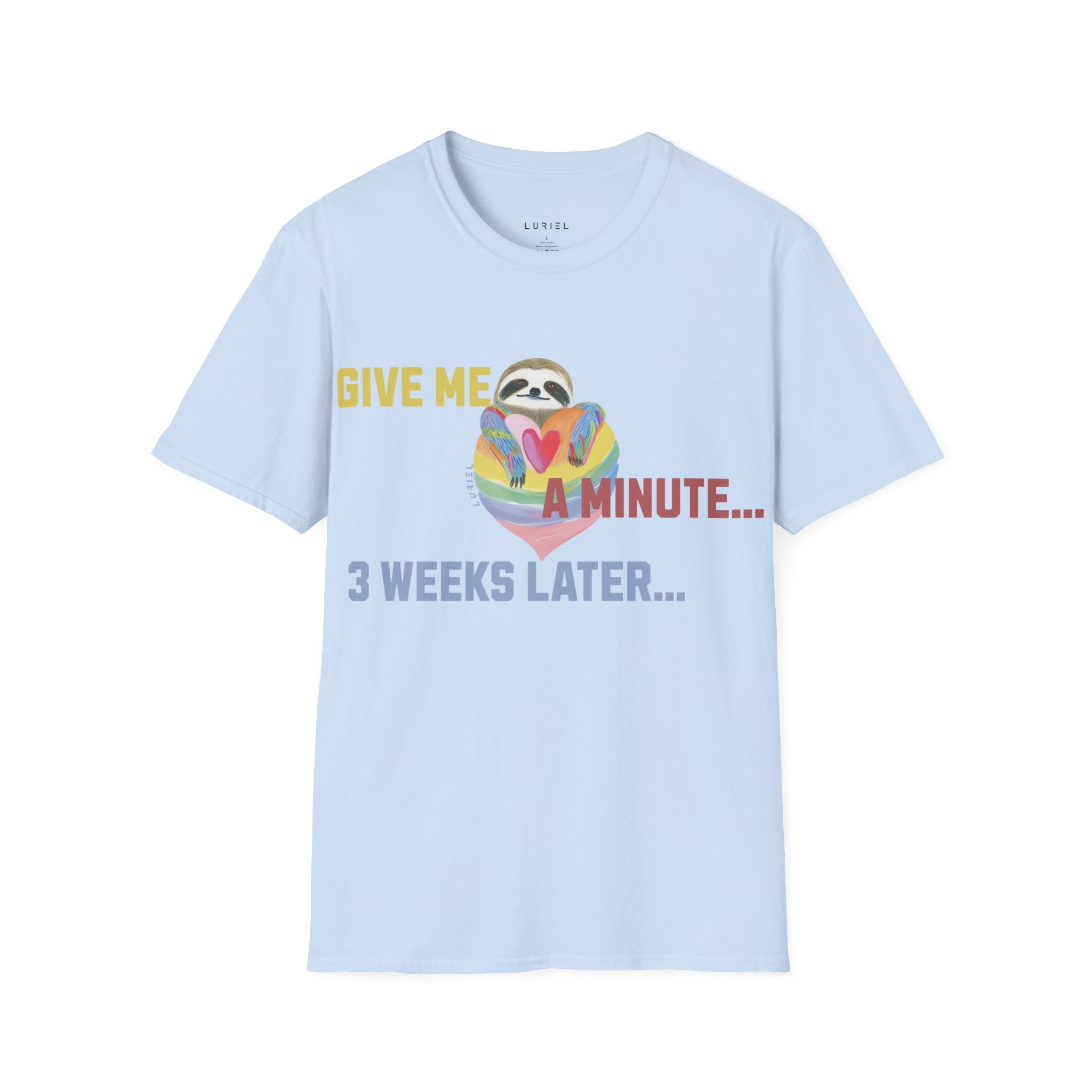 Give Me a Minute T‑Shirt