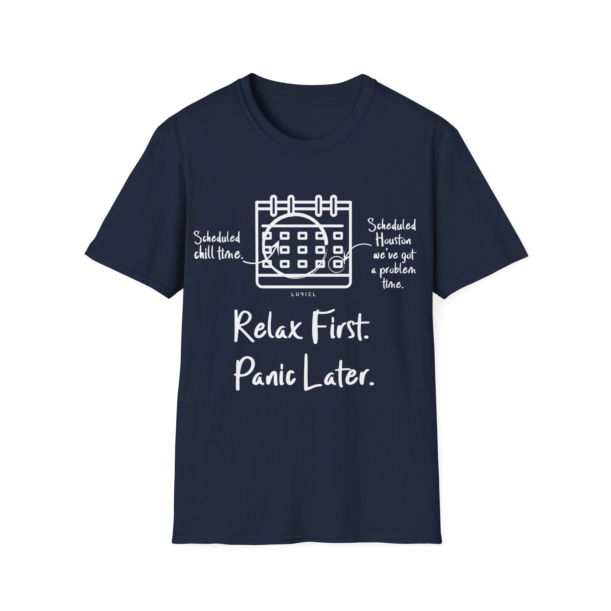 Relax First Panic Later T-Shirt