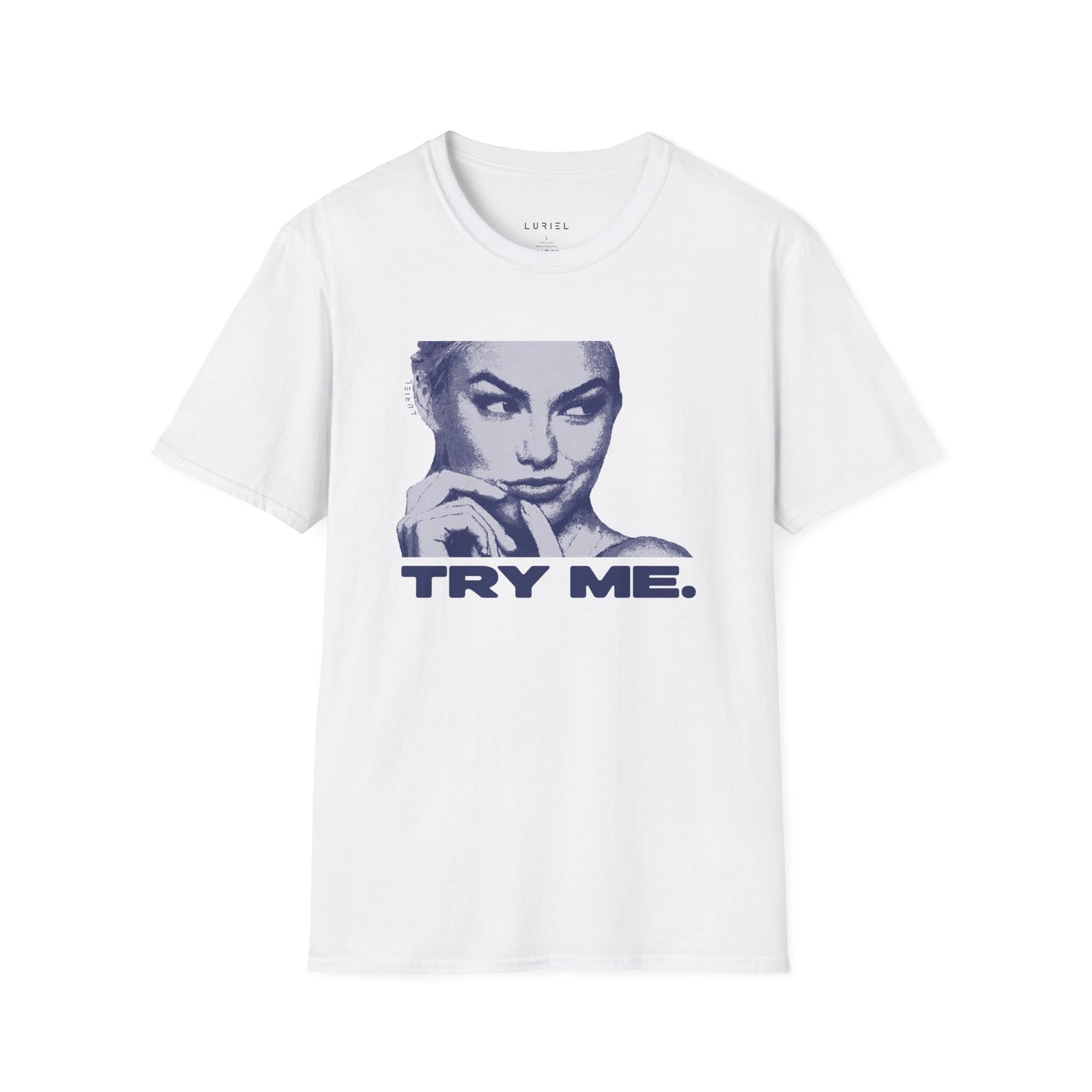 T-Shirt Try Me T-Shirt Try Me T-Shirt