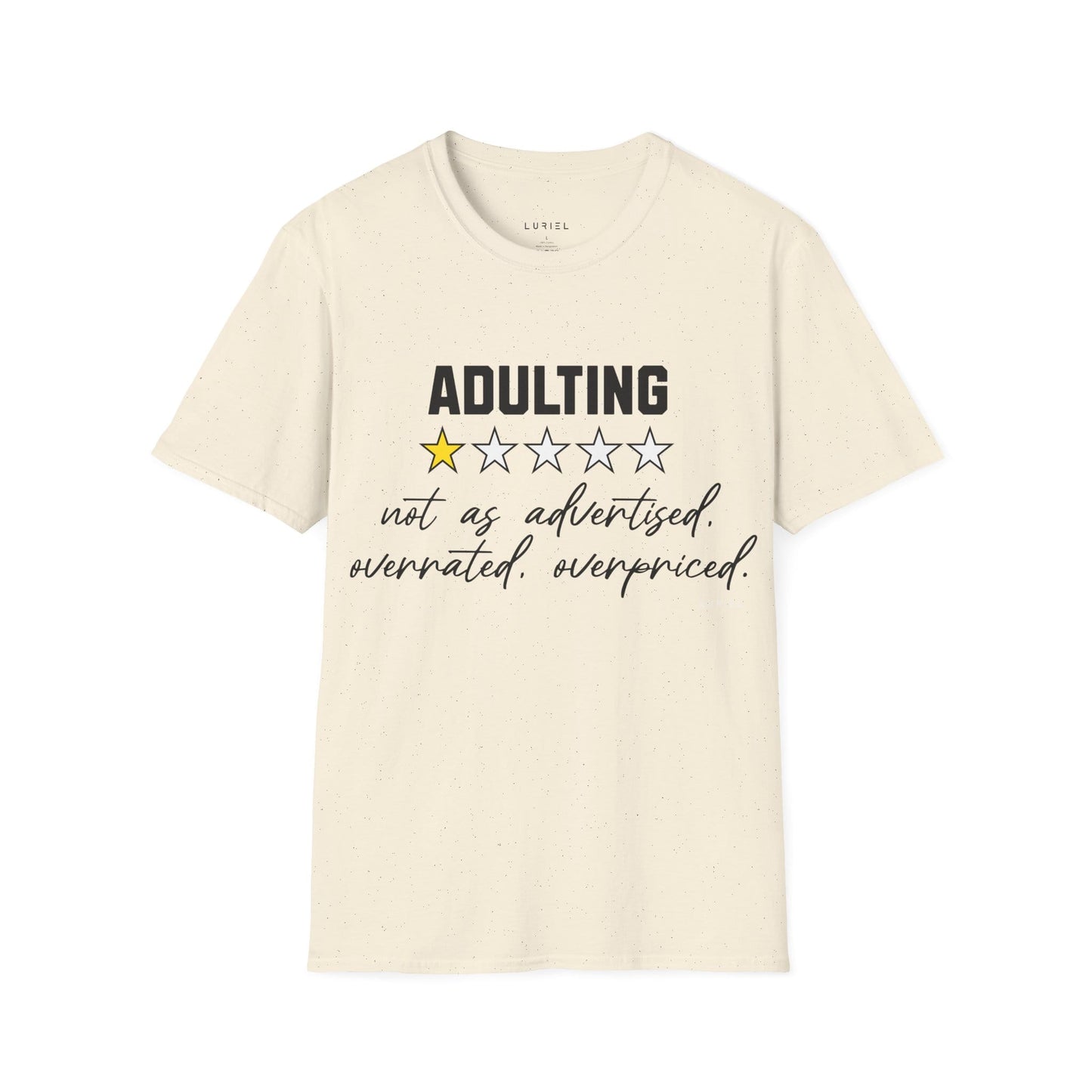 T-Shirt "Adulting: 1-Star Rated — Not As Advertised" T-Shirt "Adulting: 1-Star Rated — Not As Advertised" T-Shirt
