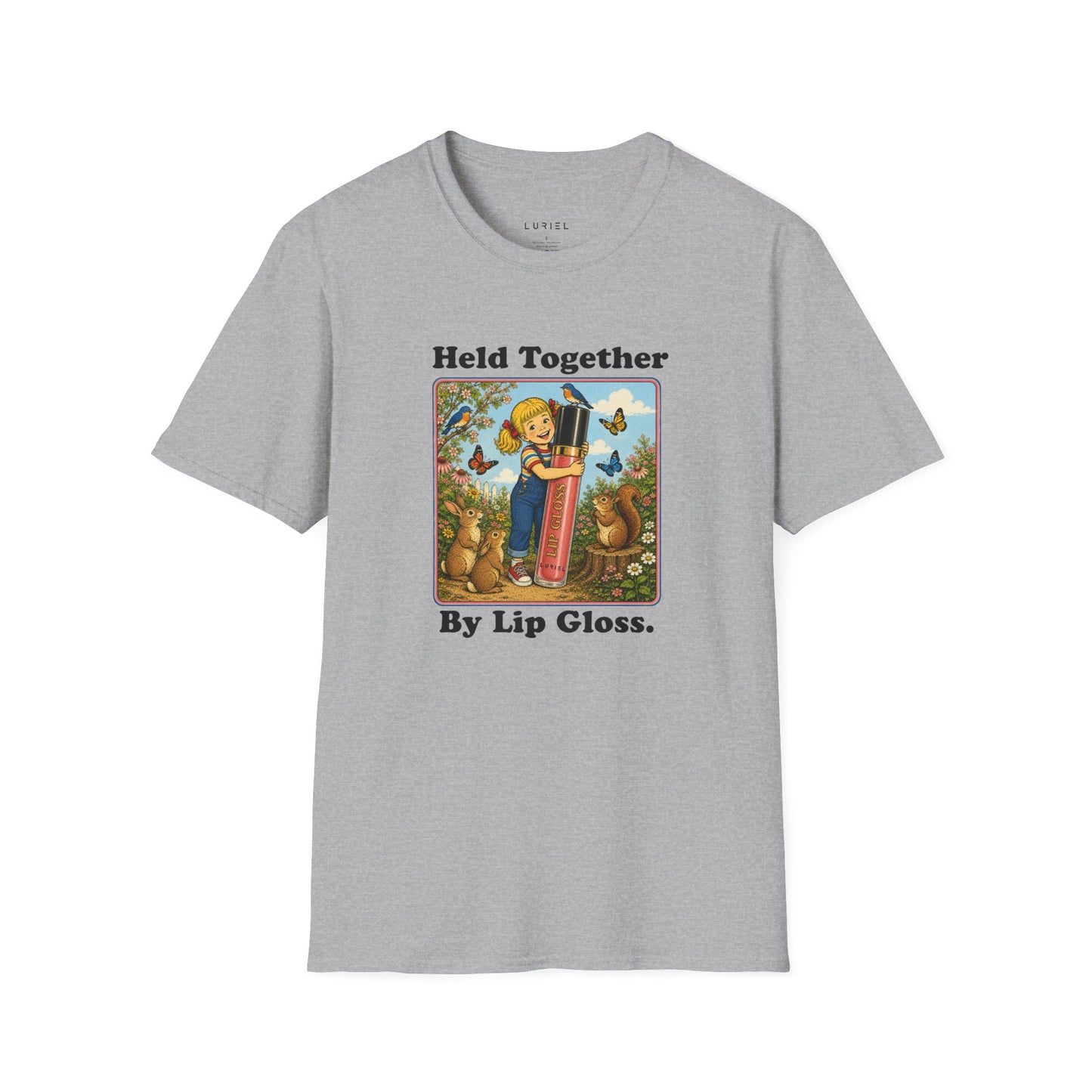 T-Shirt Held Together By Lip Gloss T-Shirt Held Together By Lip Gloss T-Shirt