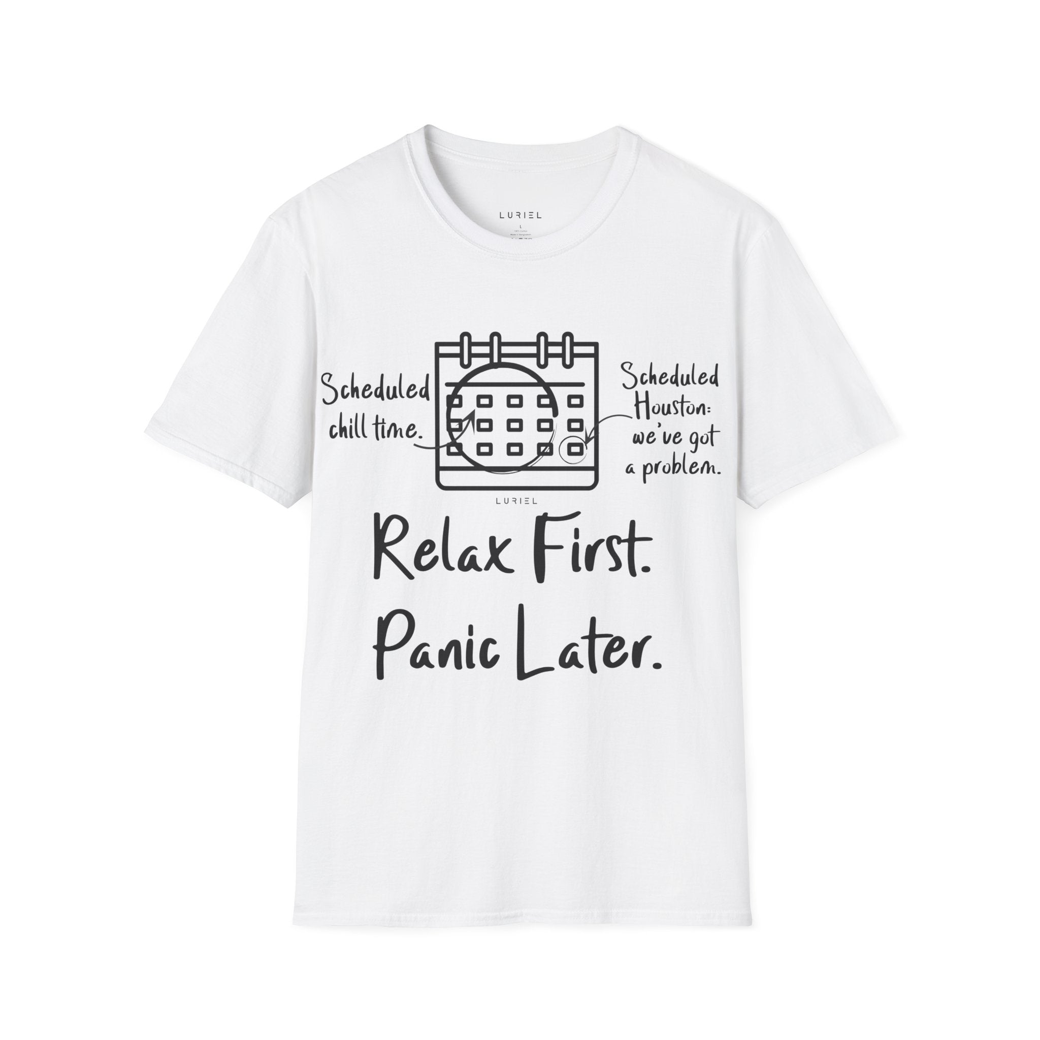 Relax First Panic Later T-Shirt
