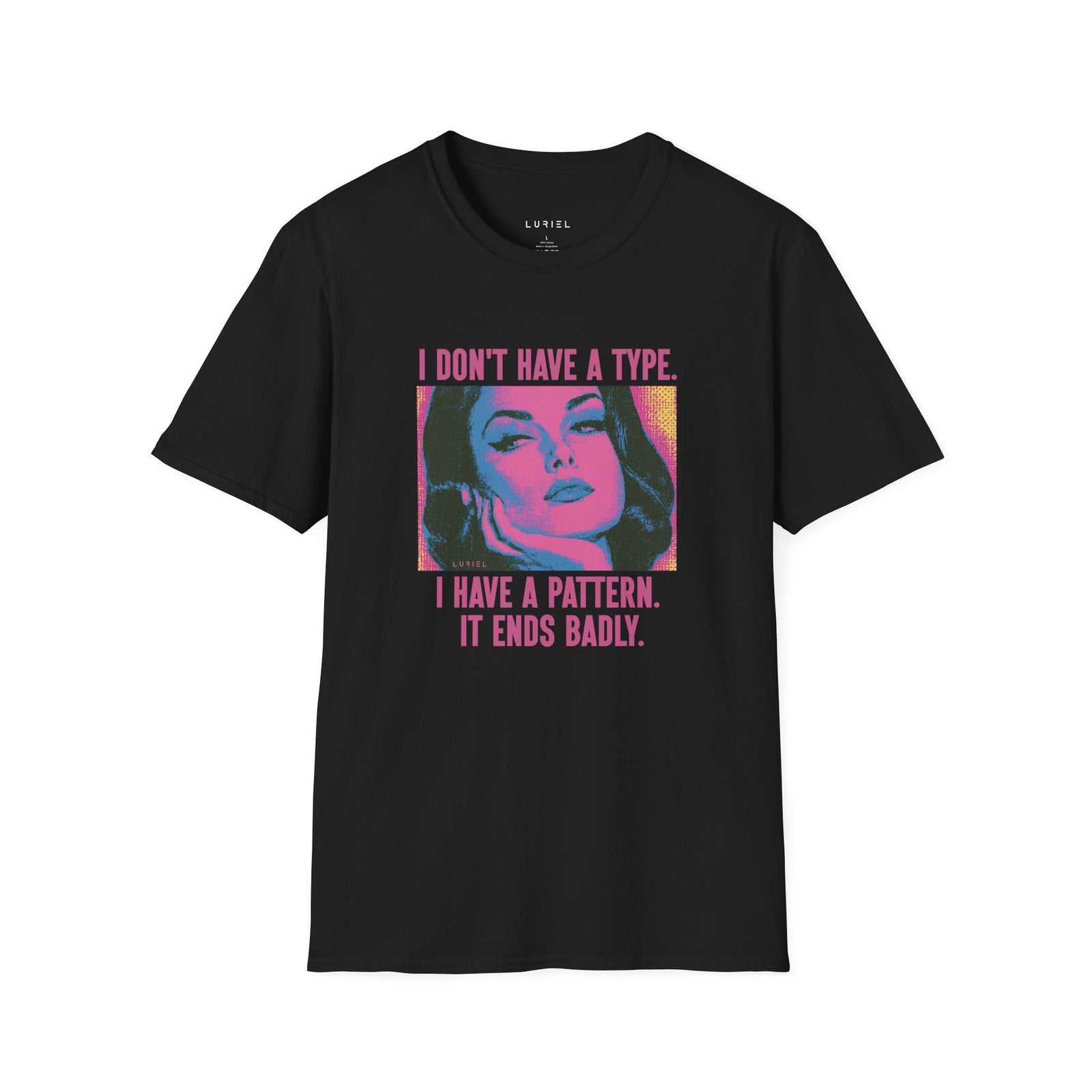 T-Shirt I Don’t Have a Type, I Have a Pattern T-Shirt I Don’t Have a Type, I Have a Pattern T-Shirt