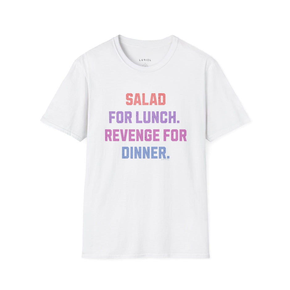 T-Shirt Salad for Lunch. Revenge for Dinner T-Shirt Salad for Lunch. Revenge for Dinner T-Shirt