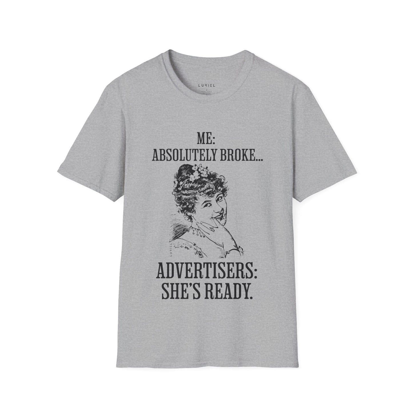 T-Shirt Me: Absolutely Broke T-Shirt Me: Absolutely Broke T-Shirt