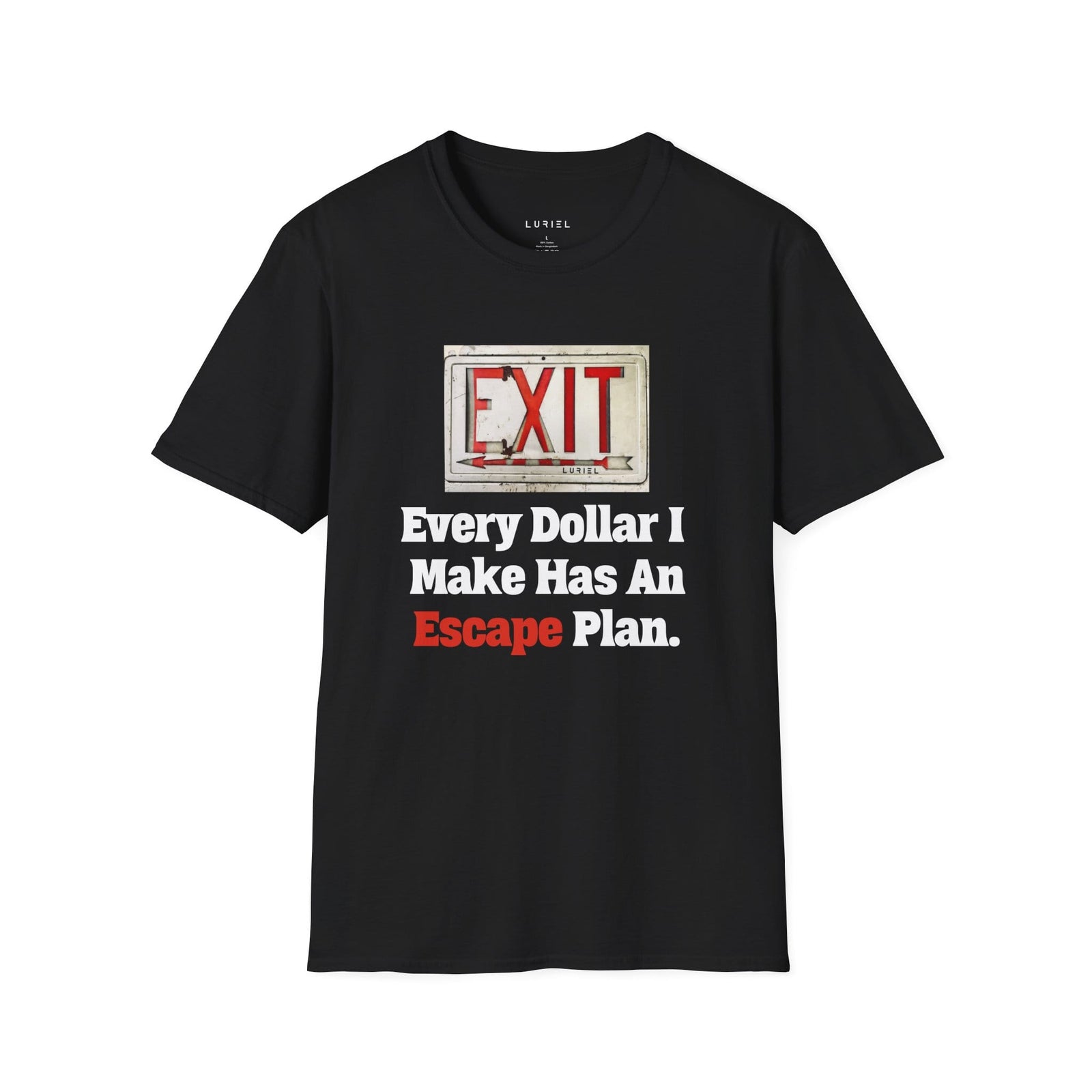 T-Shirt Every Dollar I Make Has An Escape Plan T-Shirt Every Dollar I Make Has An Escape Plan T-Shirt
