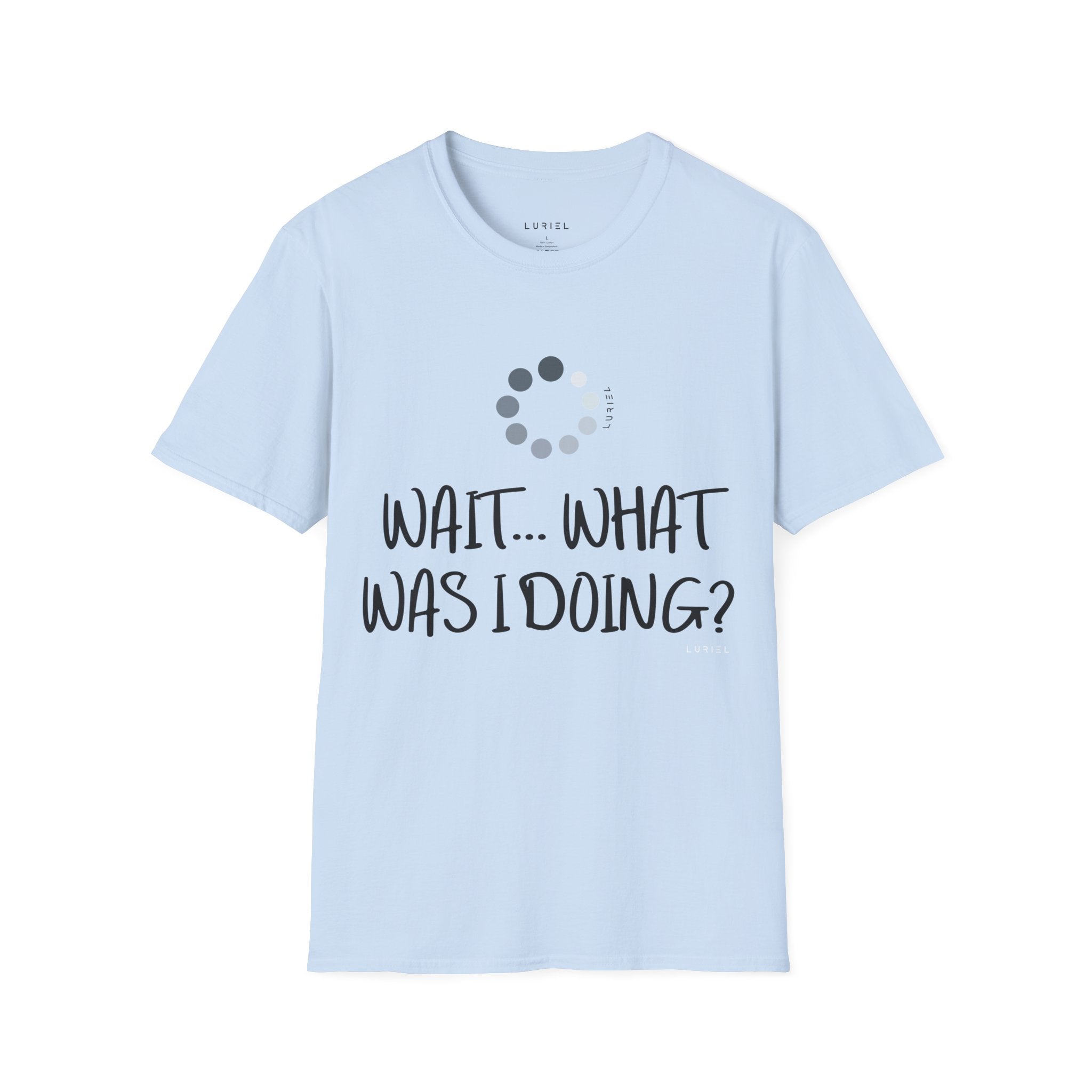 Wait... What Was I Doing? T-Shirt