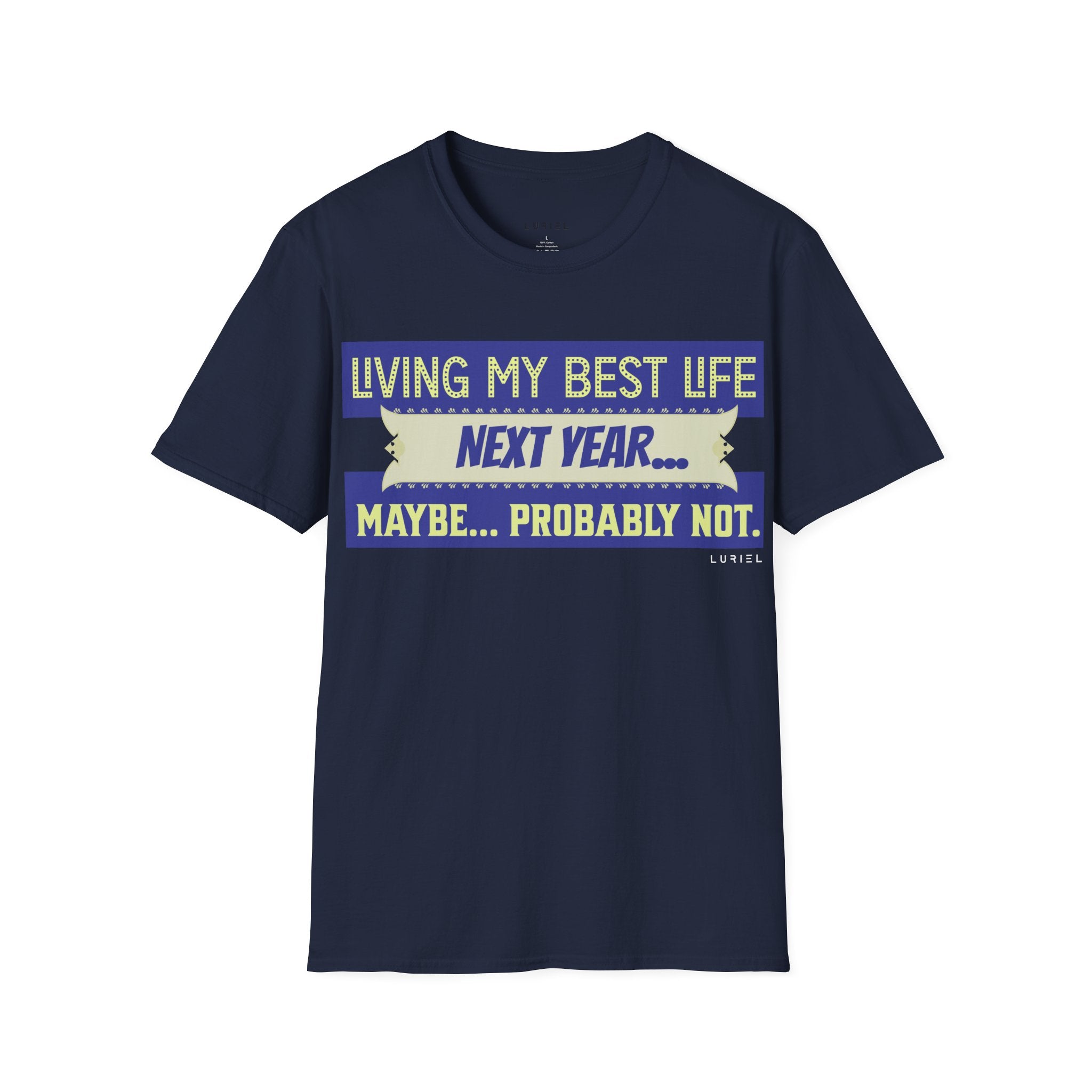 Living My Best Life Next Year T-Shirt