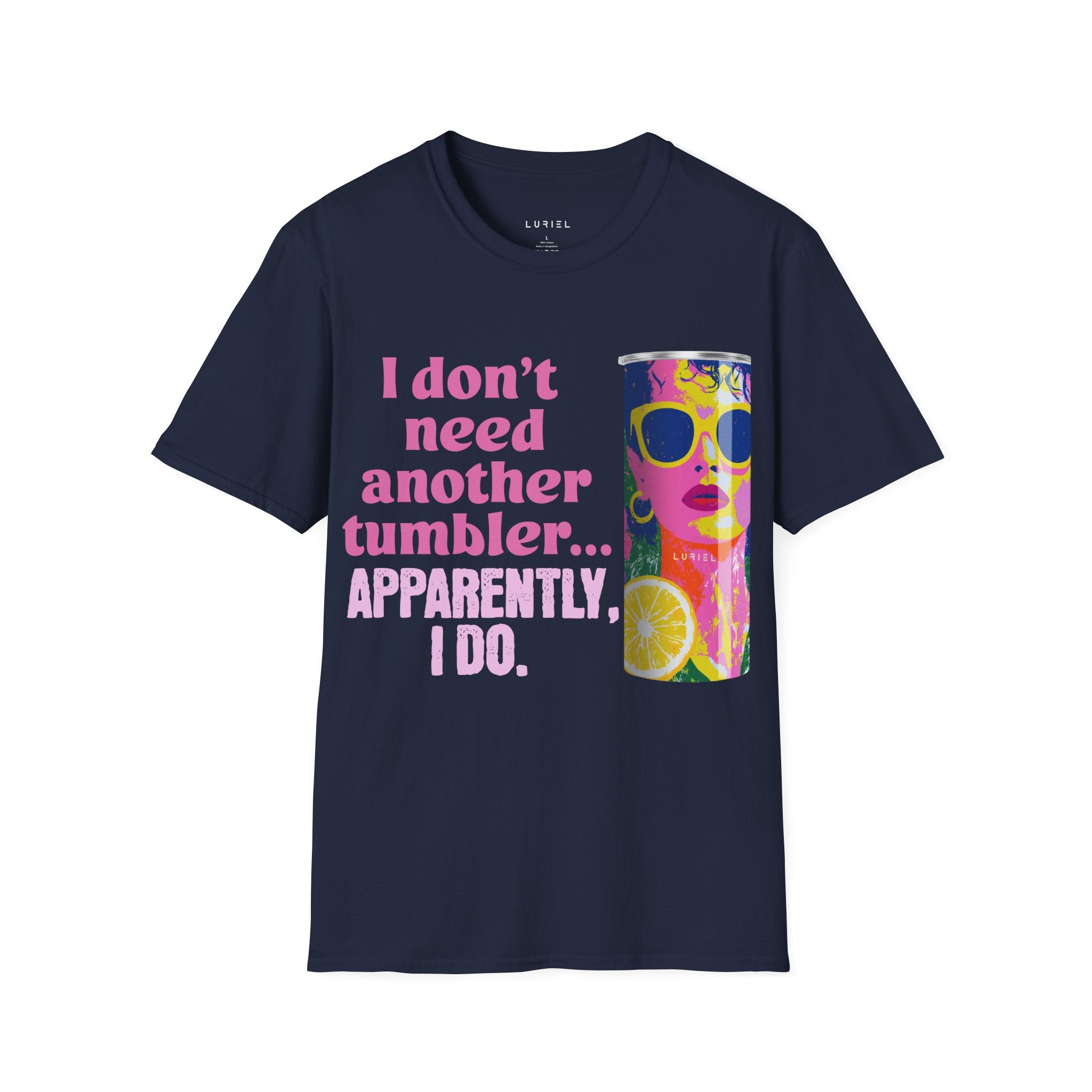 The Tumbler That Was Just Too Pretty T-Shirt