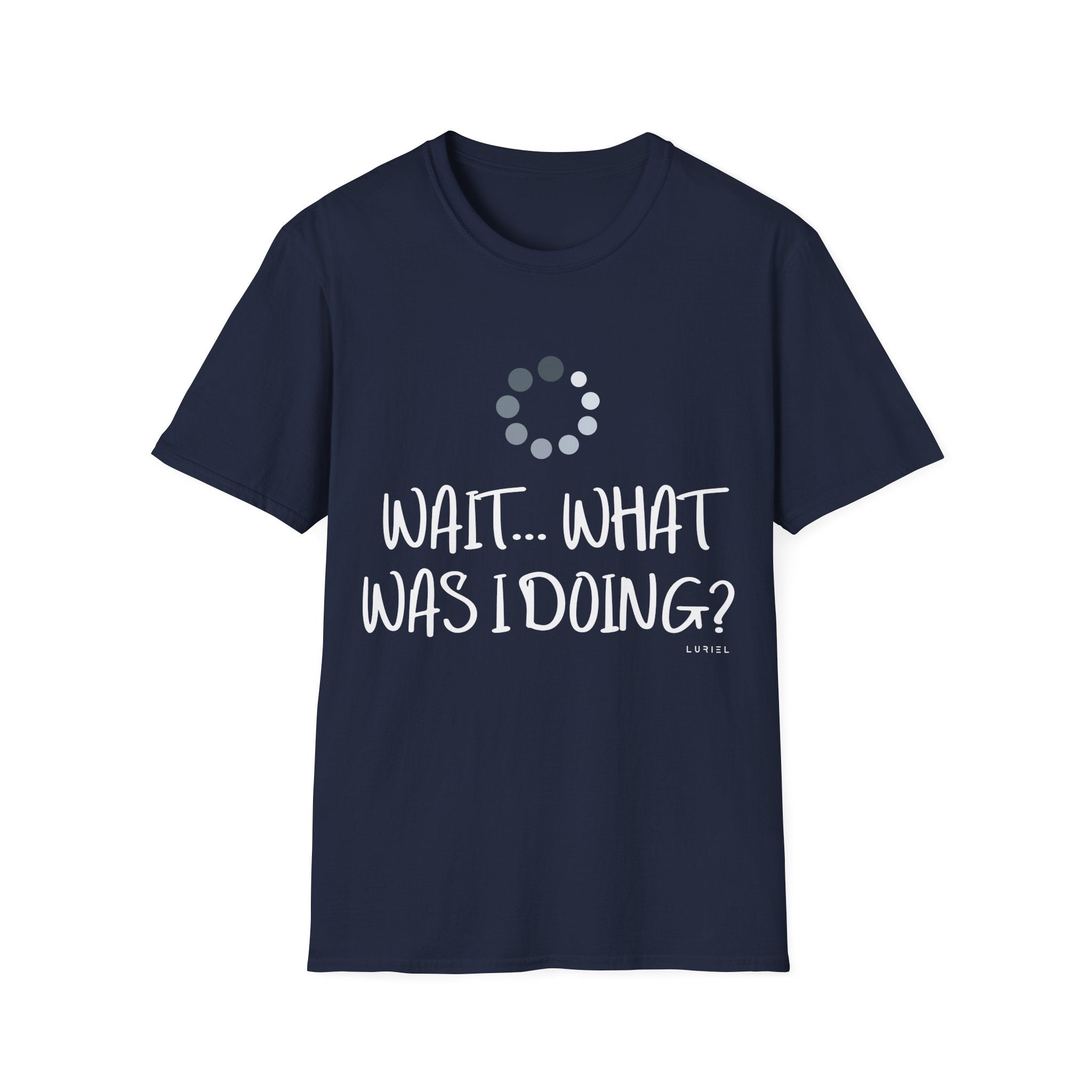 Wait... What Was I Doing? T-Shirt