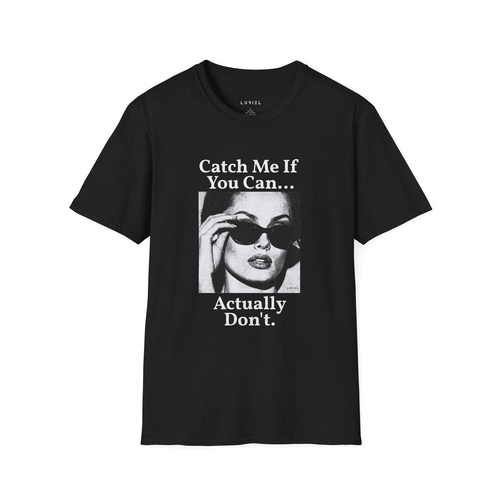 T-Shirt Catch Me If You Can... T-Shirt Catch Me If You Can... T-Shirt