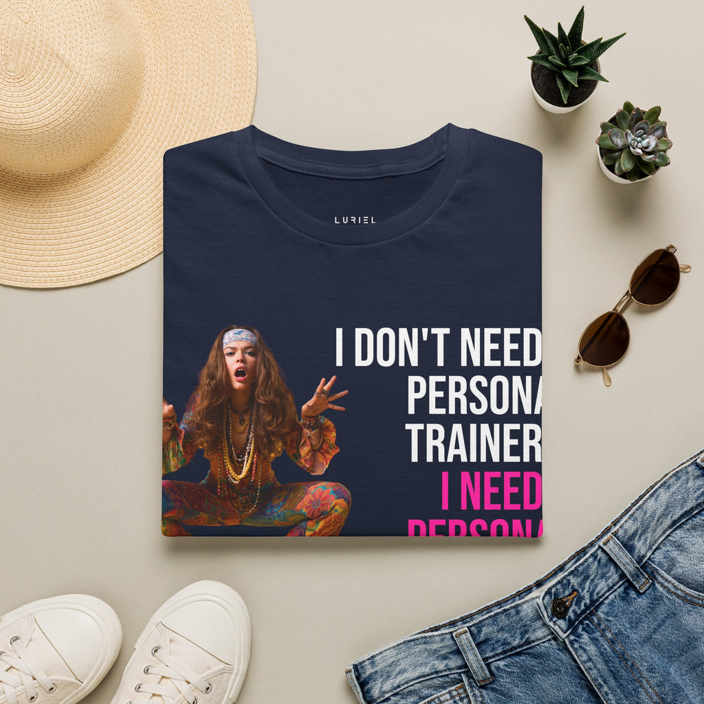 I Don't Need a Personal Trainer T-Shirt