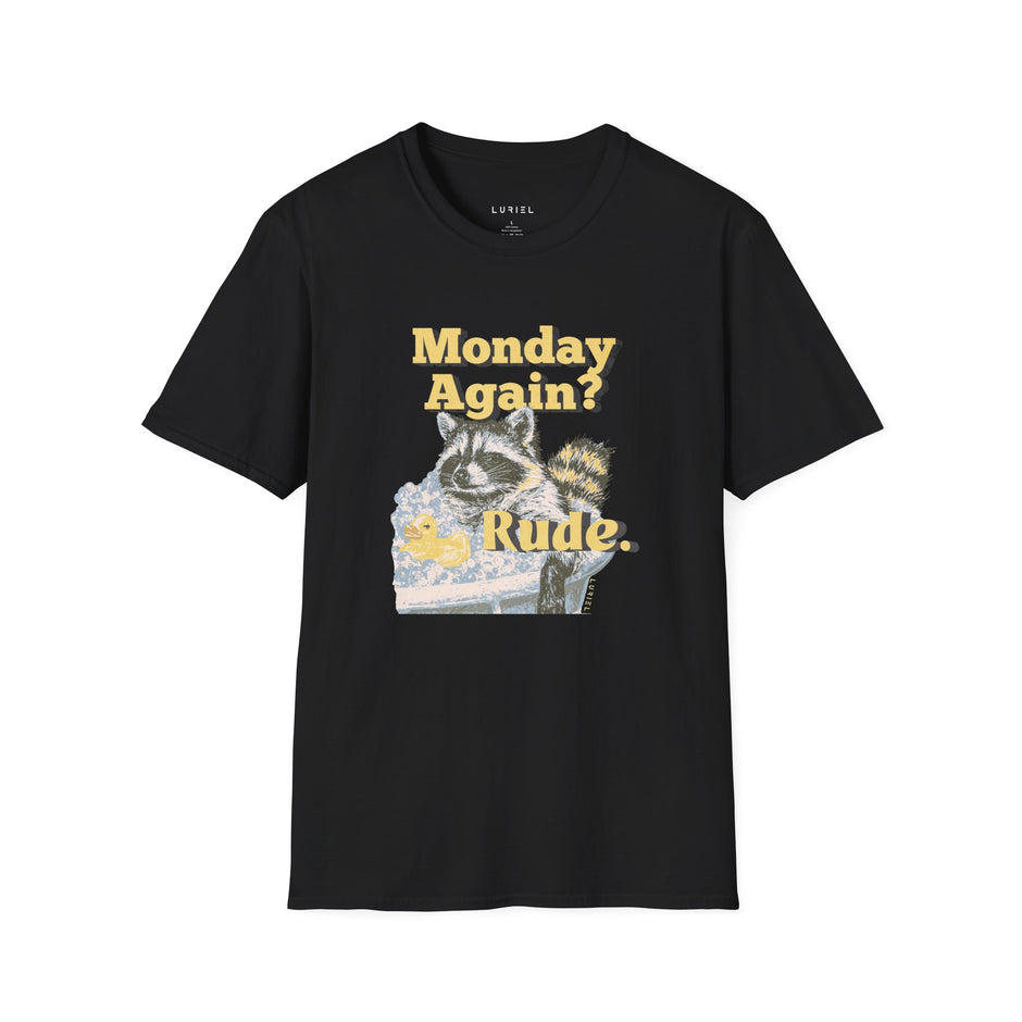 T-Shirt Monday Again? T-Shirt Monday Again? T-Shirt