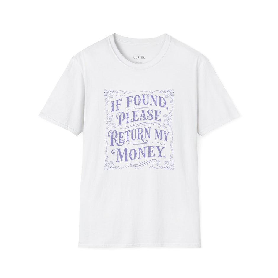 T-Shirt If Found, Please Return My Money T-Shirt If Found, Please Return My Money T-Shirt