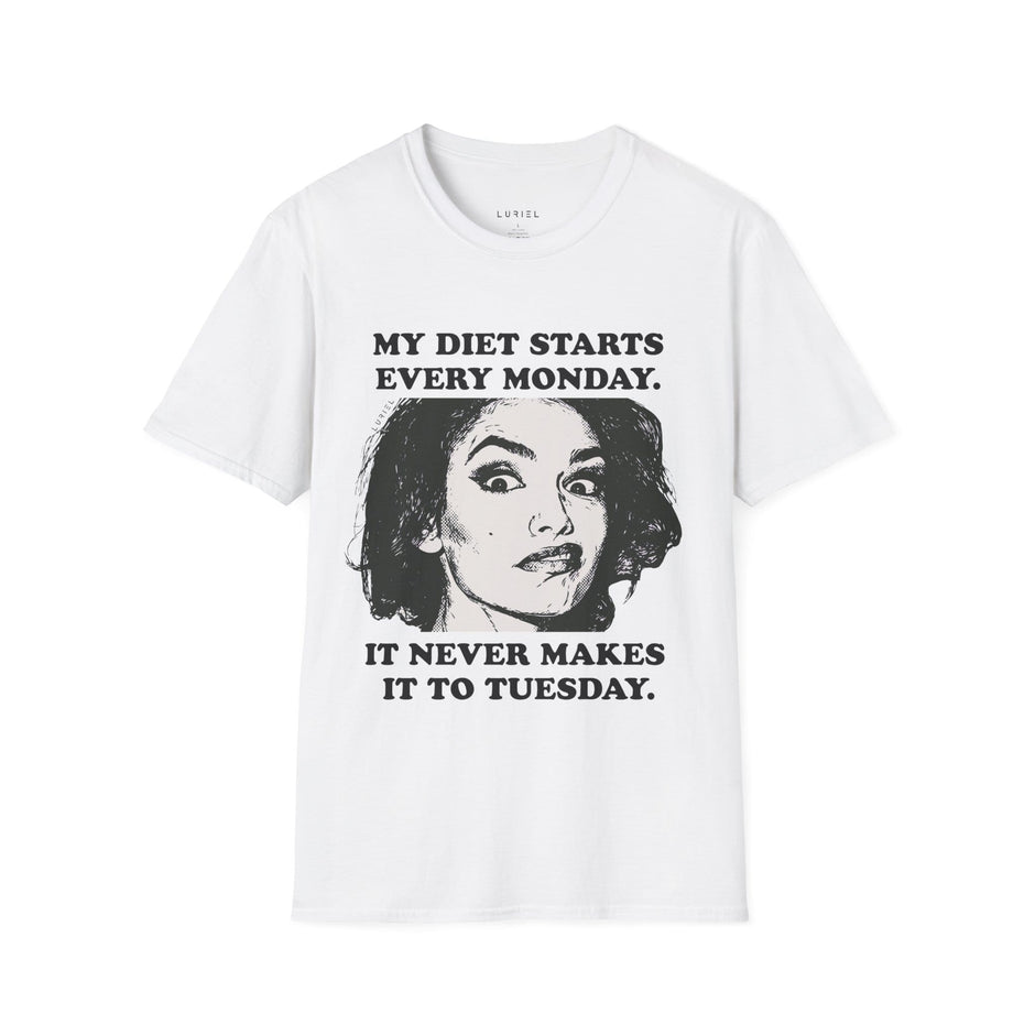 T-Shirt My Diet Starts Every Monday T-Shirt My Diet Starts Every Monday T-Shirt