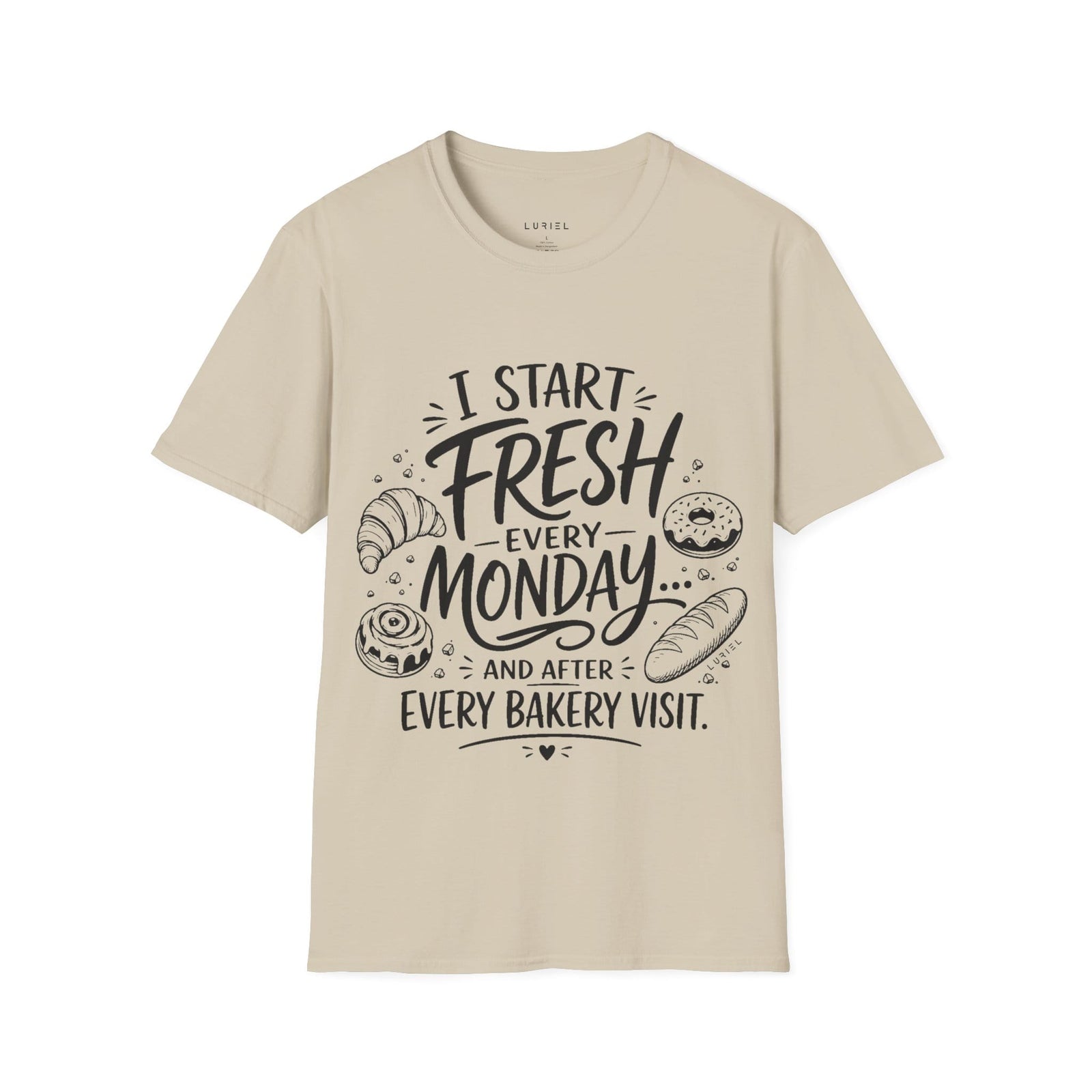 T-Shirt I Start Fresh Every Monday T-Shirt I Start Fresh Every Monday T-Shirt