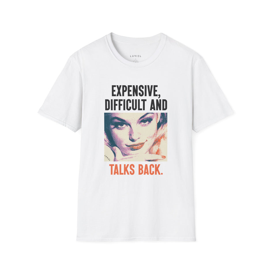 T-Shirt Expensive, Difficult and Talks Back T-Shirt Expensive, Difficult and Talks Back T-Shirt